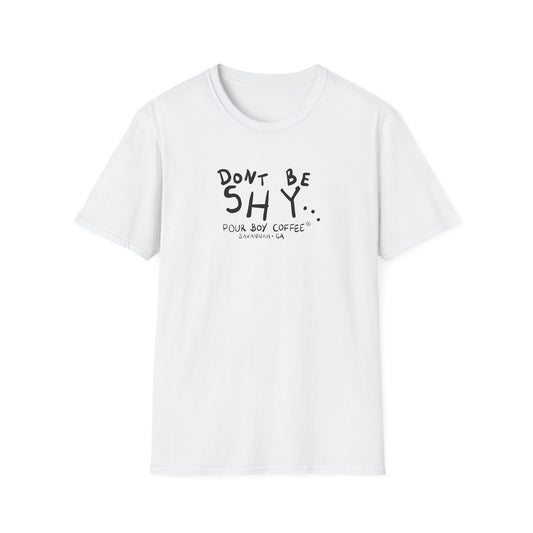 "Don't Be Shy..." Pour Boy Coffee Tee