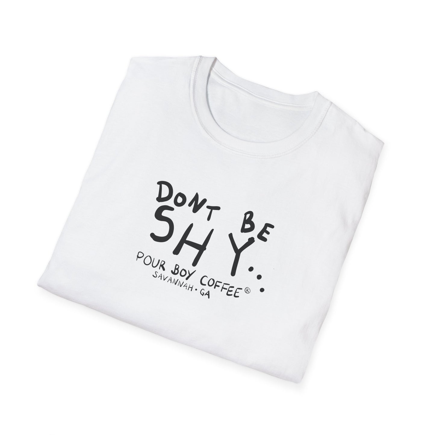 "Don't Be Shy..." Pour Boy Coffee Tee